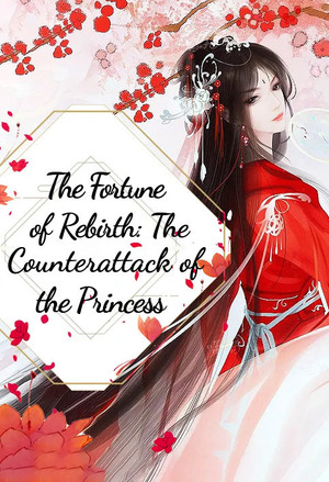 The Fortune of Rebirth: The Counterattack of the Princess cover