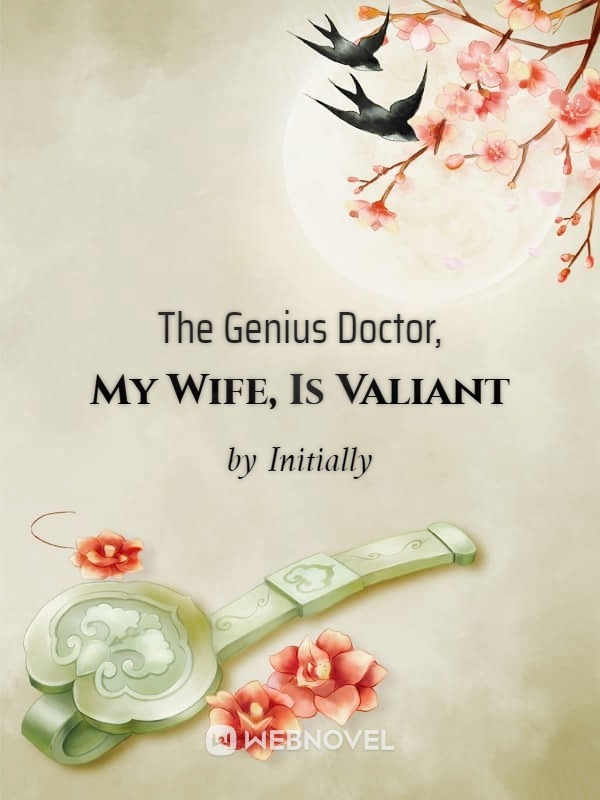 The Genius Doctor, My Wife, Is Valiant cover