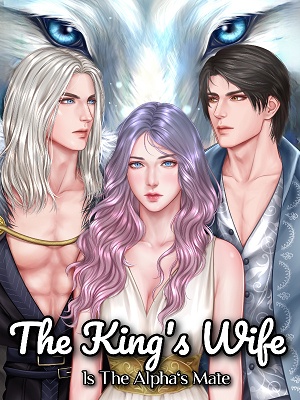 The King's Wife Is The Alpha's Mate cover