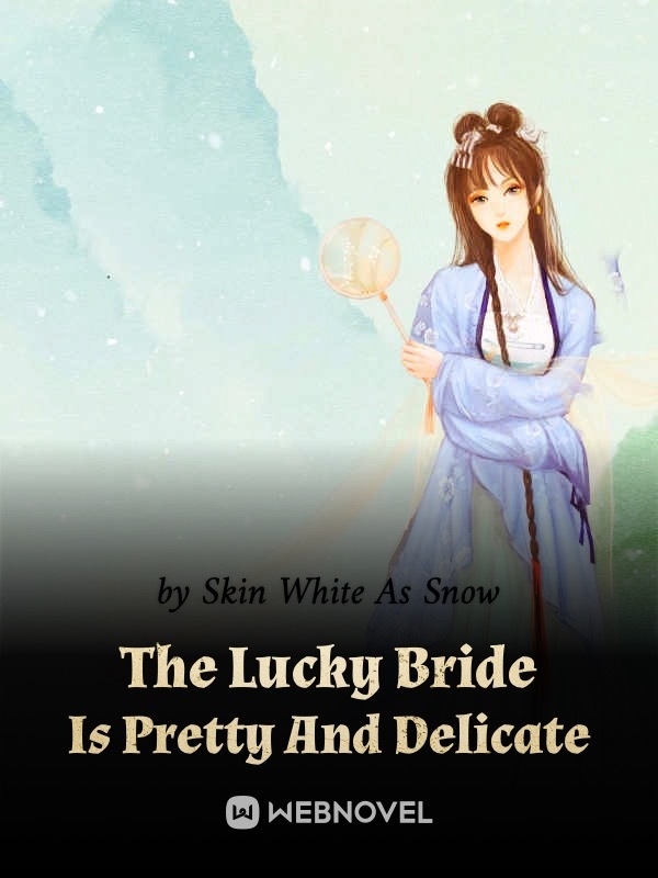 The Lucky Bride Is Pretty And Delicate cover