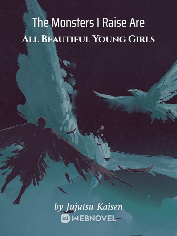 The Monsters I Raise Are All Beautiful Young Girls cover