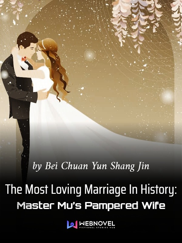 The Most Loving Marriage In History: Master Mu’s Pampered Wife cover