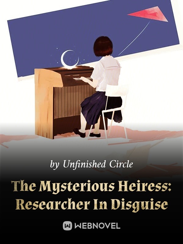 The Mysterious Heiress: Researcher In Disguise cover