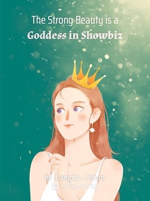 The Strong Beauty is a Goddess in Showbiz cover