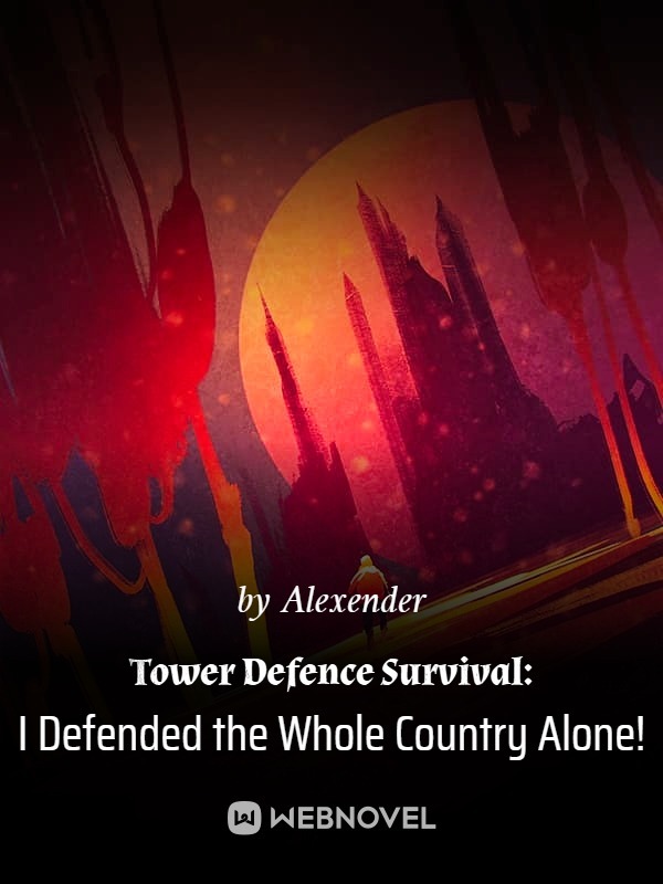 Tower Defense Survival: I Defend the Whole Country Alone! cover