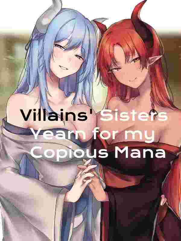 Villains' Sisters Yearn for my Copious Mana cover