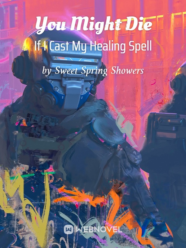 You Might Die If I Cast My Healing Spell cover